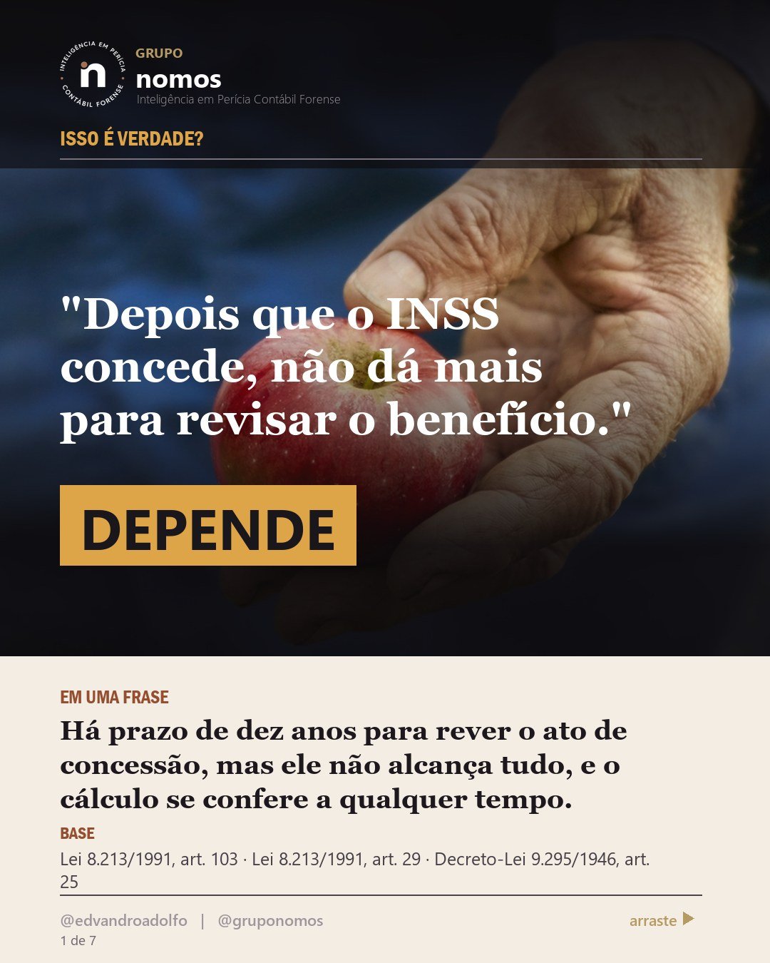 Cartão 1 de 8 do carrossel: Depois que o INSS concede, não dá mais para revisar o benefício.