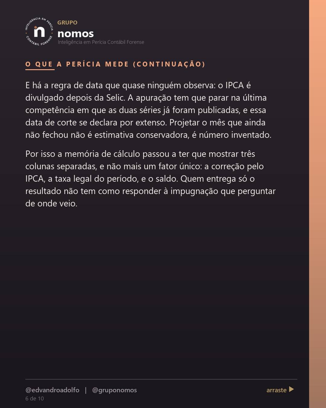 Cartão 6 de 10 do carrossel: Juros e correção no processo são sempre a Selic, como sempre foi.