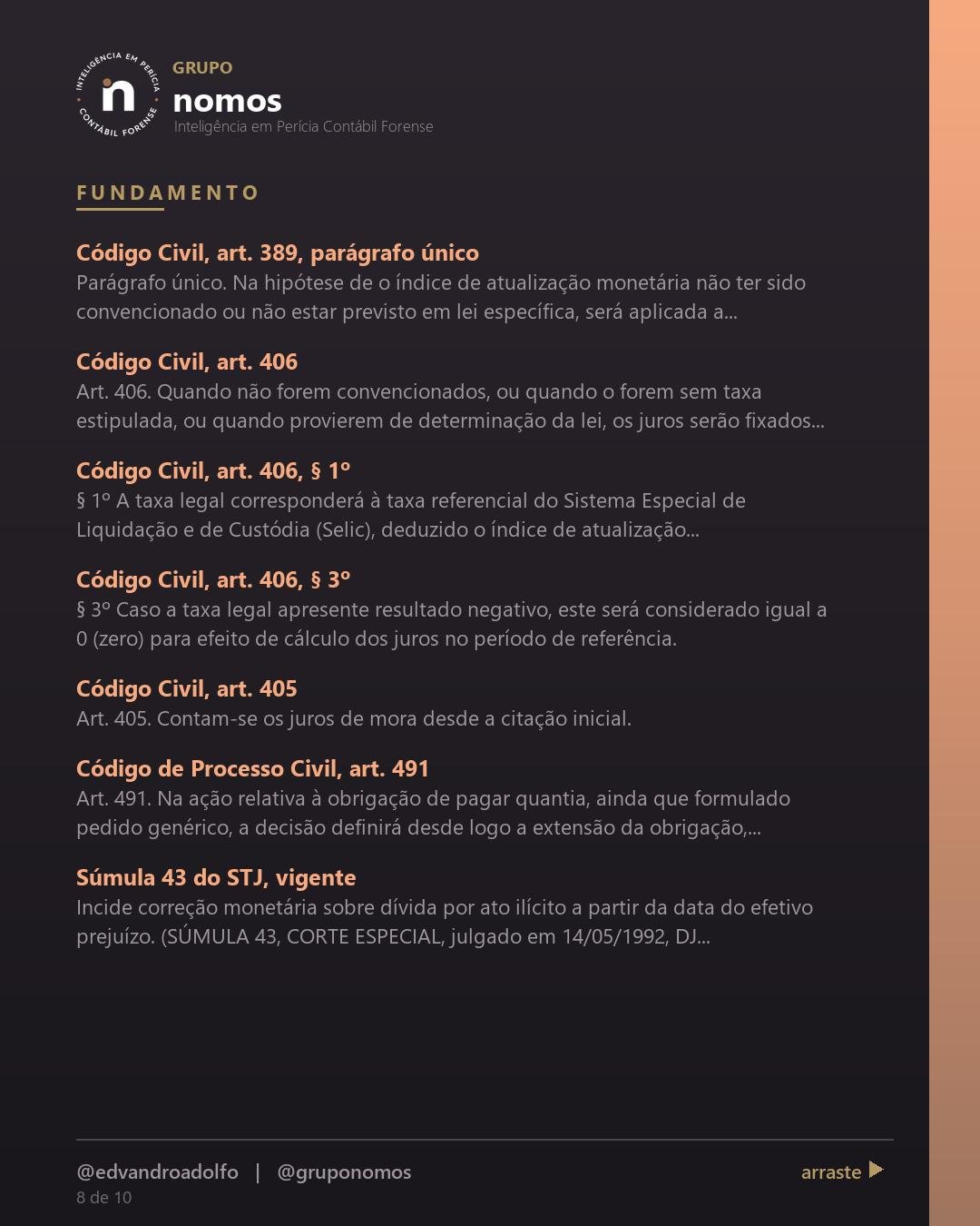 Cartão 8 de 10 do carrossel: Juros e correção no processo são sempre a Selic, como sempre foi.