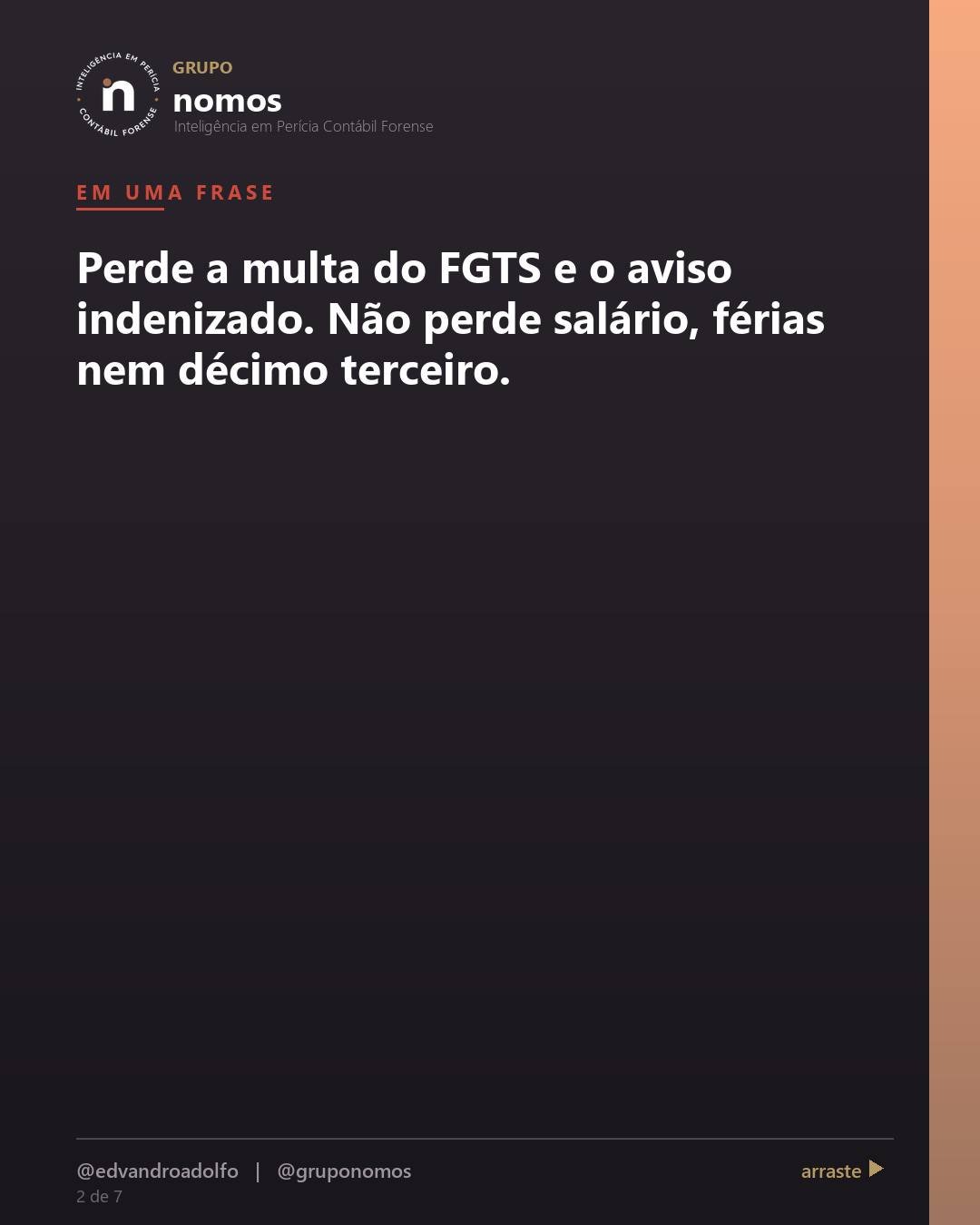 Cartão 2 de 7 do carrossel: Se o funcionário pediu demissão, ele não tem direito a nada.