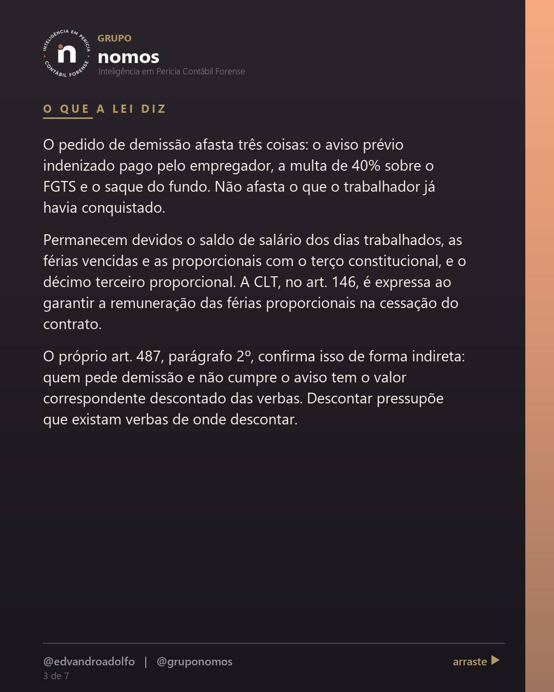 Cartão 3 de 7 do carrossel: Se o funcionário pediu demissão, ele não tem direito a nada.