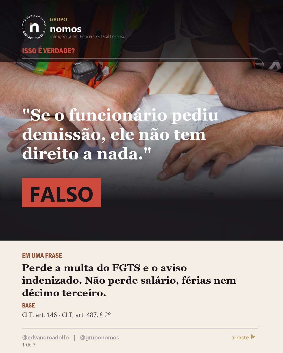Cartão 1 de 7 do carrossel: Se o funcionário pediu demissão, ele não tem direito a nada.